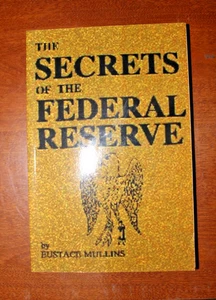 THE SECRETS of the FEDERAL RESERVE by Eustace Mullins - GOOD READ - Imagen 1 de 3