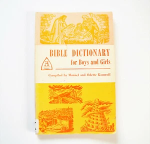Bible Dictionary for Boys and Girls by Odette Komroff and Manuel Komroff... - Picture 1 of 6