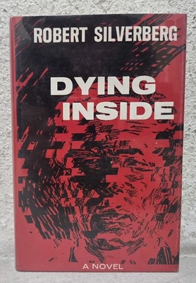 SIGNED Robert Silverberg Dying Inside Hardcover Book 1972 1st Edition Scribners - Image 1 of 4