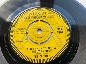 THE COOKIES   UK DEMO    DON'T SAY NOTHING BAD ABOUT MY BABY    LONDON HLU 9704 - Bild 1 von 4