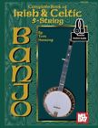 Complete Book of Irish & Celtic 5-String Banjo. Hanway 9780786688333 New**