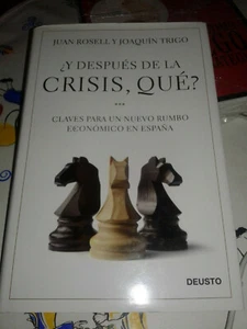 ¿Y después de la crisis, qué?: Claves para un nuevo rumbo económico en España  - Imagen 1 de 2