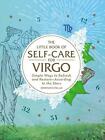 The Little Book of Self-Care for Virgo: Simple Ways to Refresh and Restore?Accor