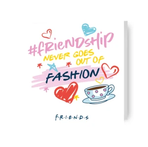 Friends Birthday Card 'Friendship Never Goes Out Of Fashion' Includes Envelope - Picture 1 of 7