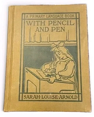 Vintage Book - With Pencil and Pen by Sarah Louise Arnold 1906 - Image 1 of 4