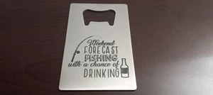 Fishing forecast ~Credit Card Bottle Opener~ laser engraved - Picture 1 of 1