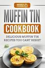 Muffin Tin Cookbook: Delicious Muffin Tin Recip. Publishing<|