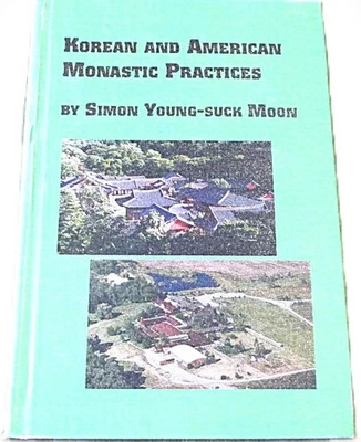 KOREAN AND AMERICAN MONASTIC PRACTICES - SIMON YOUNG-SUCK MOON  Hb 1ST VERY RARE - Image 1 of 4