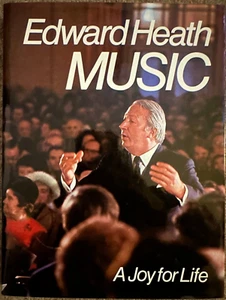 Edward Heath Autograph - Music - Prime Minister - Signed Hardback Book - Picture 1 of 3