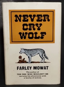 Farley Mowat Never Cry Wolf 1963 1st Edition 6th Print Hardcover Nature Memoir - Photo 1/10