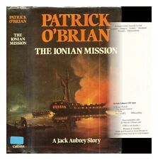 O'BRIAN, PATRICK (1914-2000) The Ionian mission / Patrick O'Brian 1981 First Edi