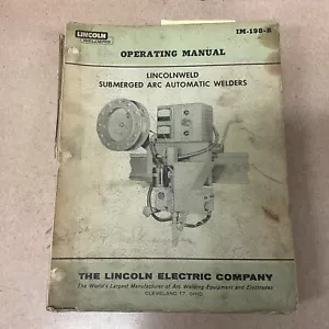 Lincoln SUBMERGED ARC AUTOMATIC WELDER OPERATION & MAINTENANCE MANUAL GUIDE BOOK - Picture 1 of 6