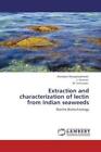 Extraction and characterization of lectin from Indian seaweeds Marine Biote 1878
