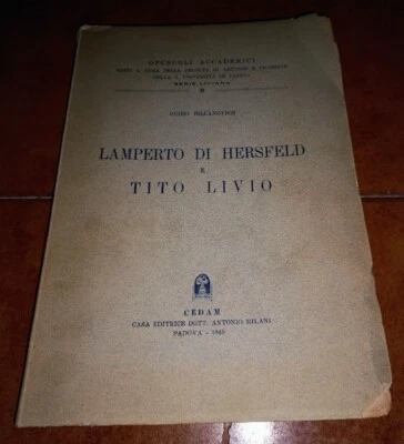 GUIDO BILLANOVICH LAMPERTO DI HERSFELD E TITO LIVIO I ED. CEDAM 1945 LATINO - Immagine 1 di 2