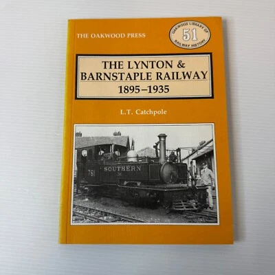 The Lynton & Barnstaple Railway 1895 - 1935 L. T. Catchpole 1988 Oakwood Press - Image 1 of 4