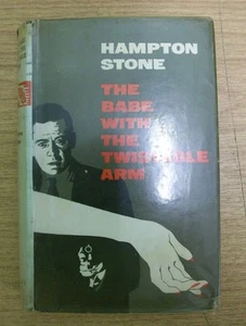 THE BABE WITH THE TWISTABLE ARM by HAMPTON STONE   H/B  D/W  1964 - Bild 1 von 1