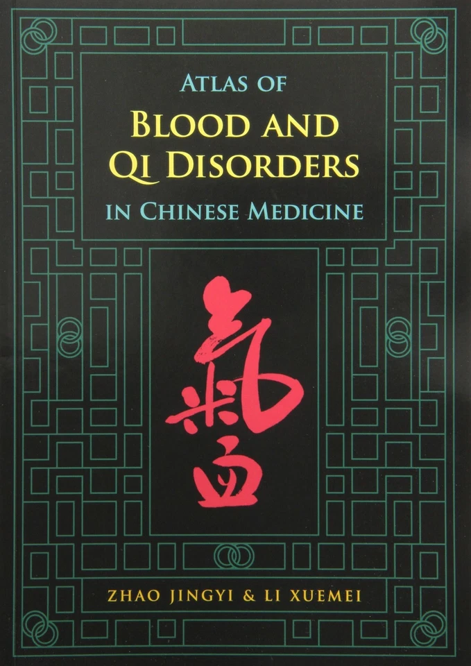 Atlas of Blood and Qi Disorders in Chinese Medicine by Xuemei Li and Jingyi Zhao - Image 1 of 1