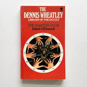 THE SORCERY CLUB by Elliott O'Donnell - Dennis Wheatley Library of the Occult PB - Imagen 1 de 7