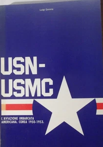 USN-USMC- l'aviazione imbarcata americana,corea 1950-1953-By Luigi Gorena-1984 - Foto 1 di 9
