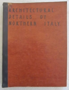 "Architectural Details of Northern Italy" from The American Architect - Rebound - Picture 1 of 11