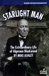 Starlight Man: The Extraordinary Life of Algernon Blackwood, Mike Ashley - Picture 1 of 3