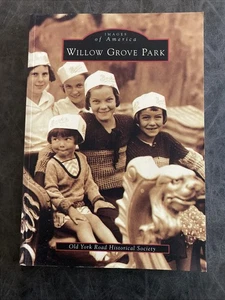 Images of America WILLOW GROVE PARK, PA Paperback, Published by Arcadia. - Picture 1 of 8