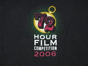 “72 Hour Film Completion 2006 ” Participant’s T-Shirt –Movie Film Participant’s - Picture 1 of 4