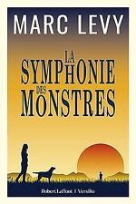 La Symphonie des monstres: Roman de Levy, Marc | Livre | état très bon