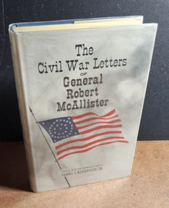 THE CIVIL WAR LETTERS OF GENERAL ROBERT MCALLISTER - 1965 1st Ed SIGNED HC/DJ - Picture 1 of 24