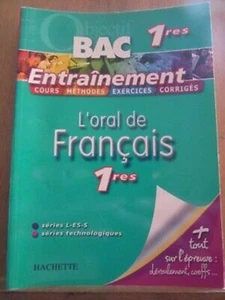 Bac 1Er: El Oral De Francés 1Er Series L-ES-S: Entrenamiento/ Hachette 2008 - Imagen 1 de 1