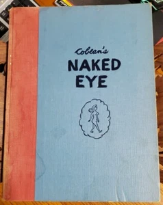 Cobean's Naked Eyed 1st Ed. Harper's And Brothers, New York. EX Condition 1950 - Picture 1 of 16