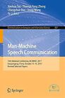Man-Machine Speech Communication: 14th National Conference, NCMMSC 2017, Lianyun