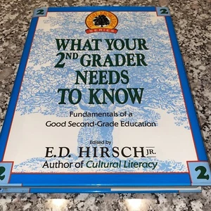What Your 2nd Grader Needs To Know by E.D. Hirsch Jr. (1991, Hardcover) - Picture 1 of 3