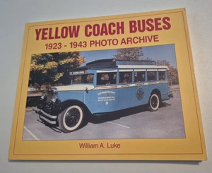 Yellow Coach Buses 1923-1943 Photo Archive by William Luke 2001 - Picture 1 of 6