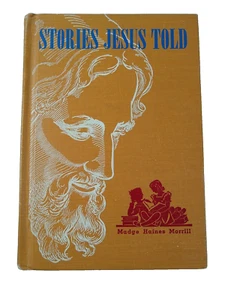Geschichten, die Jesus erzählte und wie Bobby und Ruth sie liebten Madge Haines Morrill 1950 - Bild 1 von 7