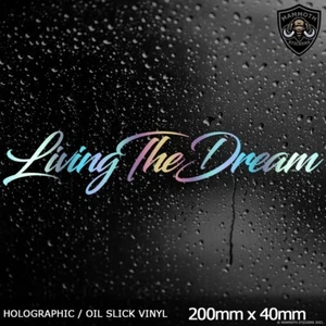 Living The Dream Funny Car Sticker Oil Slick Window Bumper Decal Vinyl Van JDM - Picture 1 of 2