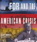 FDR and the American Crisis. Marrin, Albert:
