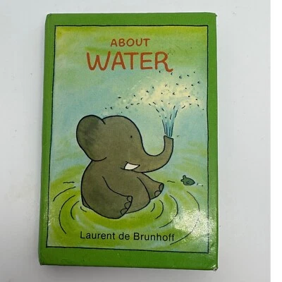 About Water Laurent de Brunhoff Childrens Book First Edition 1980 Rare 3" - Image 1 of 4