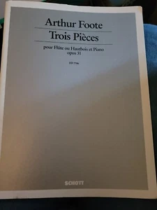 Arthur Foote Trois Pieces pour Flute ou Hautbois et Puano Opus 31 Schott B2 - Picture 1 of 7