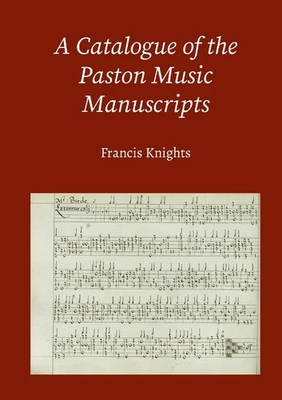 Francis Knights A Catalogue of the Paston Music Manuscripts (Paperback) - Image 1 of 2