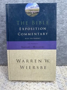 The Bible Exposition Commentary Old Testament Isaiah-Malachi By Warren W Wiersbe - Picture 1 of 6