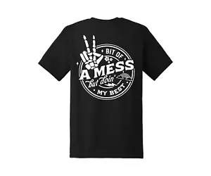 Bit Of A Mess Snarky lustiges humorvolles T-Shirt Small Medium Large XL 2xl Totenkopf Stück - Bild 1 von 3