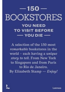 150 Buchhandlungen, die Sie besuchen müssen, bevor Sie sterben von Elizabeth Stamp 978940148935 - Bild 1 von 1