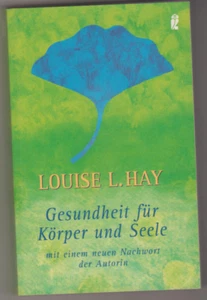 Gesundheit Für Körper Und Seele Louise L. Hay - Bild 1 von 2