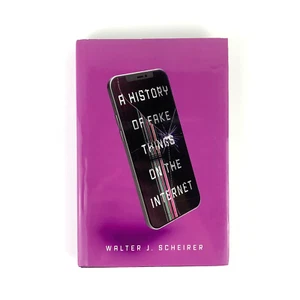 A History of Fake Things on the Internet by Walter J. Scheirer (2024) - Picture 1 of 9