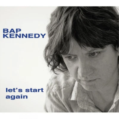 Bap Kennedy Let's Start Again (CD) Limited  Album (UK IMPORT) Foto 1 de 2