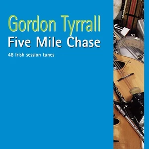 Five Mile Chase CD to accompany Gordon Tyrrall's Irish Choice - Imagen 1 de 2