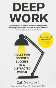 Deep Work: Rules for Focused Success in a Distracted By Cal Newport Paperback - Picture 1 of 3