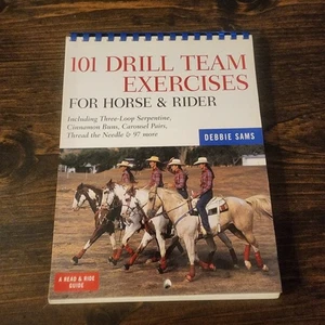 101 Drill Team Exercises for Horse & Rider by Debbie Sams (Spiral Paperback) VG - Imagen 1 de 8