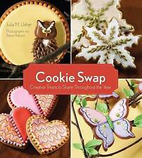 Cookie Swap: Creative Treats to Share Throughout the Year by Julia M. Usher...